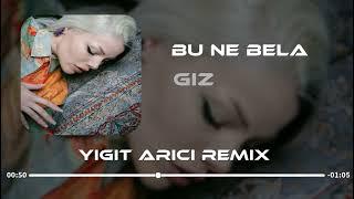 Giz - Bu Ne Bela ( Yiğit Arıcı Remix ) | Senle Ben İki Ayrı Dünya