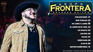 Grupo Frontera Mix ~ Grupo Frontera Exitos 2025 ~ Canciones de Grupo Frontera Álbum Completo