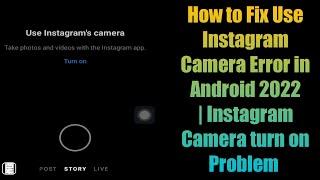 How to Fix Use Instagram Camera Error in Android 2022 | Instagram Camera turn on Problem