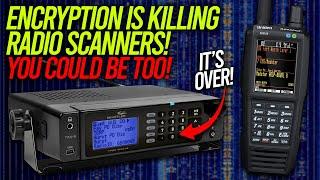 Encryption Is Killing Radio Scanners - You Could Be Too