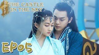 【ENG SUB】Novoland: The Castle in the Sky 05 九州天空城 | Zhang Ruo Yun, Guan Xiao Tong, Liu Chang