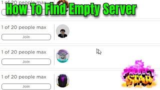 [ Project Star ] How To Find Empty Server