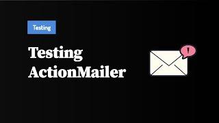 Testing Action Mailer in Rails | Preview