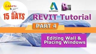 Editing Wall & Placing Windows | Autodesk Revit Tutorial Part 4 | Mastering Revit in 15 Days