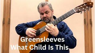 Greensleeves What Child Is This Classical Guitar Improvisation