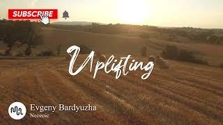 Best Cinematic Uplifting Music for Video [ Evgeny Bardyuzha - Neozoic ]