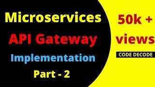 Microservices API Gateway Implementation in Spring Boot | Code Decode | Citizen Vaccination Example