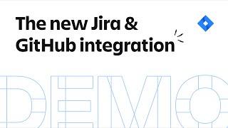 How to use the new Jira and GitHub integration - Demo Den December 2021