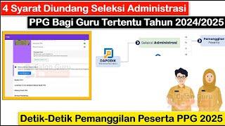4 Syarat Diundang Seleksi Administrasi PPG 2024/2025 di SIMPKB Peserta PPG bagi Guru Tertentu 2025