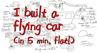 Build a flying car (in 5 minutes flat)