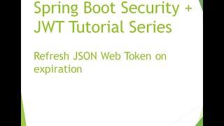 Spring Boot Security - Refresh Expired JSON Web Token(JWT)