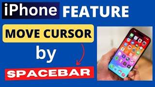 Move Cursor with Spacebar on iPhone