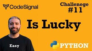 11. Is Lucky: CodeSignal Python Full Explanation