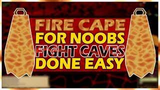 [OSRS] Fight Caves Guide For Noobs! | Fire Cape Done Easy!