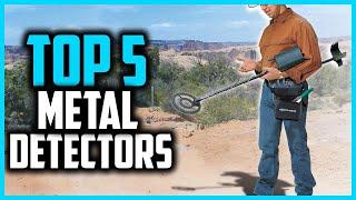 Top 5 Best Metal Detectors in 2025