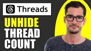 How To Unhide Threads Count On Instagram Threads App