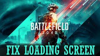 Fix Battlefield 2042 Loading Screen | How to Fix Loading Stuck  | Easy Ways to Solve