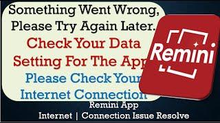 How to Fix Remini "Something Went Wrong, Please Try Again Later" Problem Solved in Android