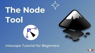 The Node Tool | Inkscape Tutorial for Beginners
