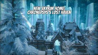 Chronepsys's Lost Haven: A Skyrim Home Mod (released January, 2024)