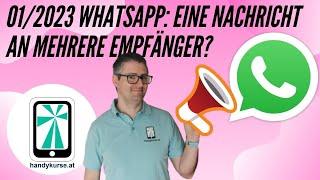 Wie versende ich mit WhatsApp eine Nachricht an mehrere Empfänger? Der Broadcast!