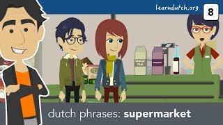Learn Dutch phrases - at the supermarket, using prepositions (voorzetsels)