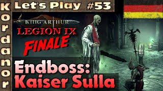 Let's Play - King Arthur: Legion IX #53 FINALE: Endboss: kaiser Sulla [Brutal][DE] by Kordanor