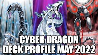 CYBER DRAGON DECK PROFILE (MAY 2022) YUGIOH!