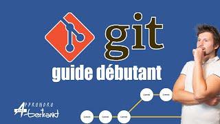 Git : les BASES ! [ Tuto git pour débutant ]