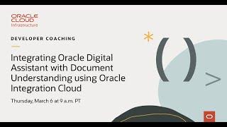 Integrating Oracle Digital Assistant with Document Understanding Using Oracle Integration Cloud