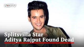 Actor Aditya Singh Rajput, 32, Found Dead At His Mumbai Apartment