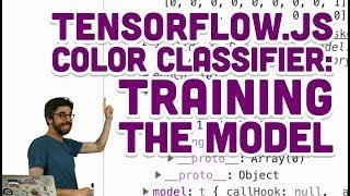 7.10: TensorFlow.js Color Classifier: Training the Model