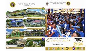 The Teachers' Colleges of Jamaica Ceremony for The Presentation of Graduates 2024