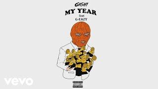 GASHI, G-Eazy - My Year (Audio)