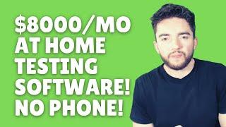 Get Paid $8000/Month to Work from Home Testing Software Online in 2022