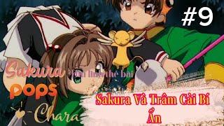 Sakura Thủ Lĩnh Thẻ Bài - Tập 9 | Sakura Và Trâm Cài Bí Ẩn | Bản Lồng Tiếng