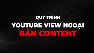 Live Kinh Nghiệm Người Làm Youtube View Ngoại Bán Content Thực Chiến