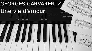 Georges Garvarentz - Une Vie D'Amour / Жорж Гарваренц - Вечная Любовь