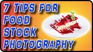 Tips for Food Stock Photography - Stock Photography Ep. 30