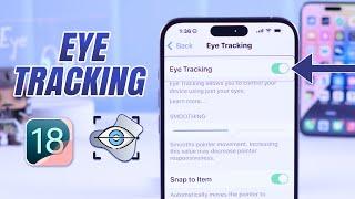 iOS 18: Enable or Disable Eye Tracking Feature on iPhone!