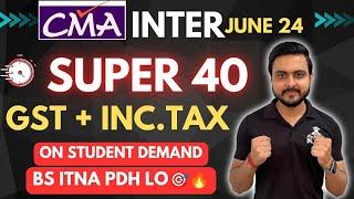 CMA Inter Tax Super40 For June 2024 Exams Important Questions #cmainter #tax #super40 #gst #exams