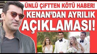 Kenan İmirzalıoğlu Sinem Kobal ayrılıyor mu? Kenan İmirzalıoğlu'ndan iddialara cevap!