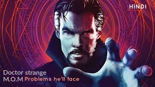 Problems that Doctor Strange might face in M.O.M. || DK DYNAMIC