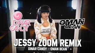 JESSY ZOOM - REMIX BY DINAR CANDY & OMAN BEAN