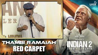 Indian 2 Audio Launch - Thambi Ramaiah Speech | Red Carpet | Kamal Haasan | Shankar | Anirudh | Lyca