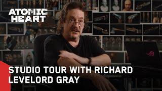 Atomic Heart - Studio Tour with Richard Levelord Gray (2019)