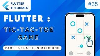 Flutter Tic Tac Toe Game ⭕ Part 5 | Flutter Tutorial | App Development Tutorials - Flutter #35