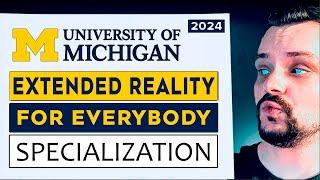 Extended Reality For Everybody Specialization Review - 2024 | University of Michigan (Coursera)