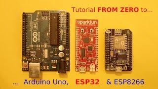 #10 This ArduinoUNO, ESP8266 and ESP32 Tutorial Starts From ZERO