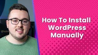 How to Install WordPress Manually on any Web Host